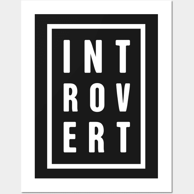 Clever INTROVERT Design Wall Art by MeatMan